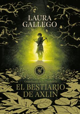 BESTIARIO DE AXLIN, EL GUARDIANES DELA CIUDADELA 1
