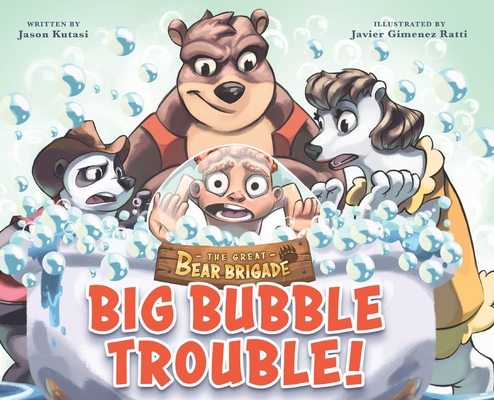 The Great Bear Brigade: Big Bubble Trouble - Children's Bath Adventure Book for Ages 2-6, Join the Bear Brigade as They Rescue a Kid Trapped in a Massive Bubble - Books that Teach Safety Lessons