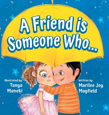 A Friend is Someone Who.