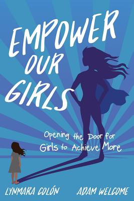 Empower Our Girls Opening The Door For Girls To Ac
