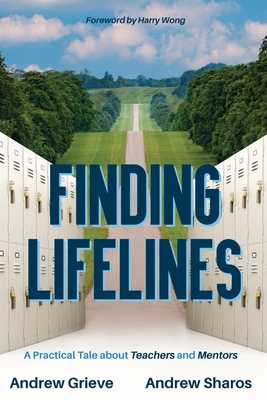Image for Finding Lifelines: A Practical Tale about Teachers and Mentors Finding Lifelines: A Practical Tale about Teachers and Mentors