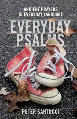 Image for Everyday Psalms: Ancient Prayers in Everyday Language Everyday Psalms: Ancient Prayers in Everyday Language
