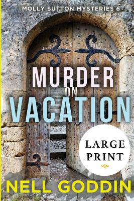 Image for Murder on Vacation: LARGE PRINT (Molly Sutton Mysteries) Murder on Vacation: LARGE PRINT (Molly Sutton Mysteries)