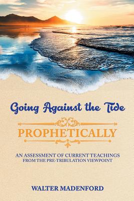 Going Against The Tide Prophetically
