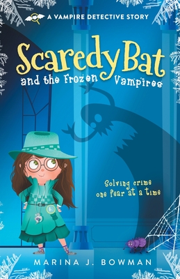 Image for Scaredy Bat and the Frozen Vampires: Full Color Scaredy Bat and the Frozen Vampires: Full Color
