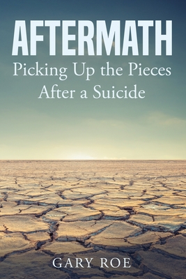 Aftermath: Picking Up the Pieces After a Suicide