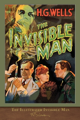 The Illustrated Invisible Man: With 60 Illustrations