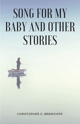 Song For My Baby And Other Stories