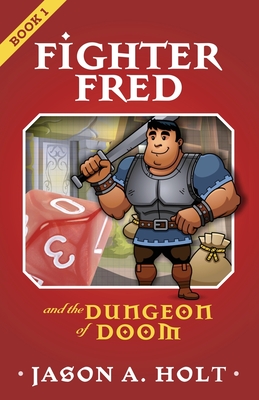 Image for Fighter Fred and the Dungeon of Doom Fighter Fred and the Dungeon of Doom
