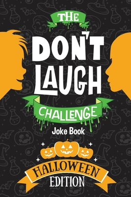Don't Laugh Challenge - Halloween Edition: Halloween Book for Kids - A Spooky Joke Book for Boys and Ghouls
