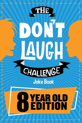 Don't Laugh Challenge: 8 Year Old Edition
