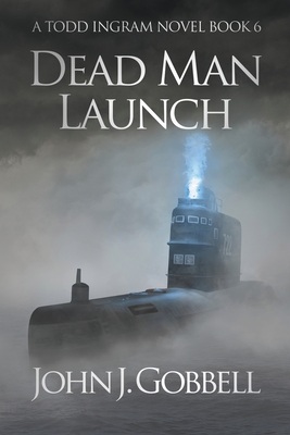 Dead Man Launch (The Todd Ingram Series)