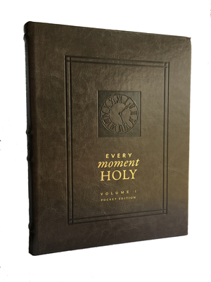 Every Moment Holy, Volume I (Pocket Edition)