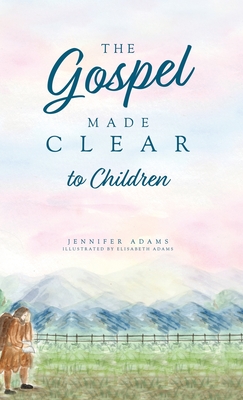 Image for The Gospel Made Clear to Children