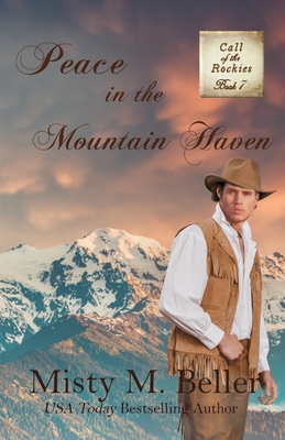 Peace in the Mountain Haven (Call of the Rockies series)