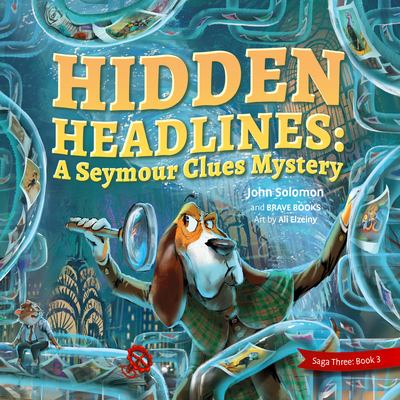 Hidden Headlines: A Seymour Clues Mystery