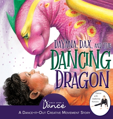 Image for Dayana, Dax, and the Dancing Dragon Dayana, Dax, and the Dancing Dragon