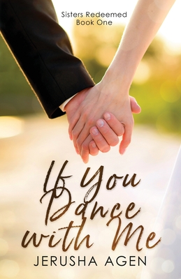 If You Dance with Me: A Clean Christian Romance (Sisters Redeemed)