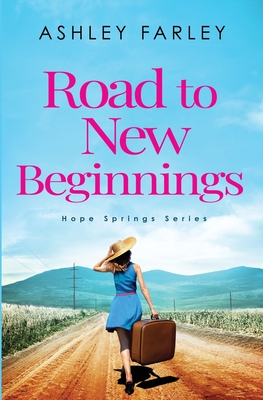 Road to New Beginnings (Hope Springs Series)