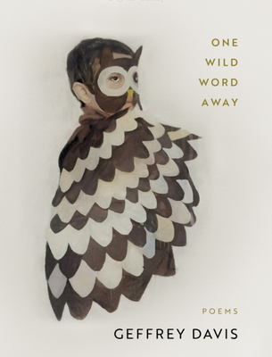 One Wild Word Away: Poems