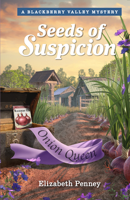 Seeds of Suspicion (Mysteries of Blackberry Valley, 3)