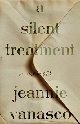 Silent Treatment: A Memoir