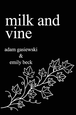 Image for Milk and Vine: Inspirational Quotes From Classic Vines