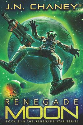 Renegade Moon: An Intergalactic Space Opera Adventure (Renegade Star)