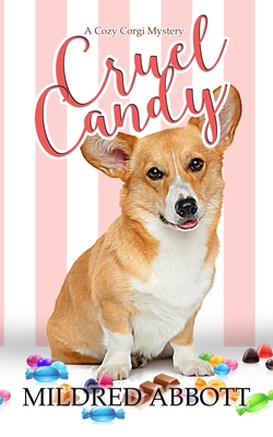 Image for Cruel Candy (Cozy Corgi Mysteries)