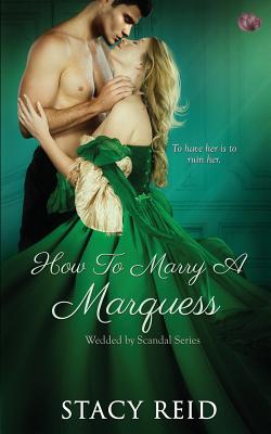 How to Marry a Marquess (Wedded by Scandal)