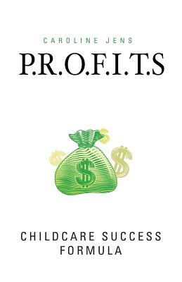 P.R.O.F.I.T.S: Childcare Success Formula