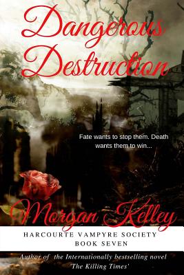 Dangerous Destruction (The Harcourte Vampyre Society)
