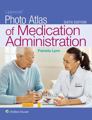 Image for Lippincott Photo Atlas of Medication Administration Lippincott Photo Atlas of Medication Administration