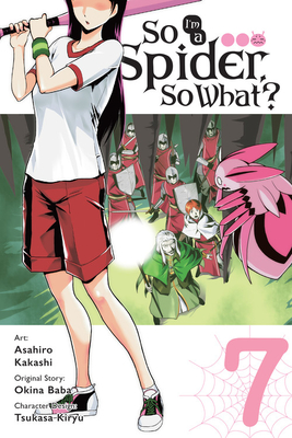 So I'm a Spider, So What, Vol. 7 (Manga): Volume 7
