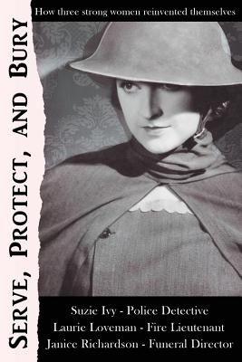 Serve, Protect, and Bury