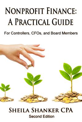 Nonprofit Finance: A Practical Guide: For Controllers, CFOs, and Board Members