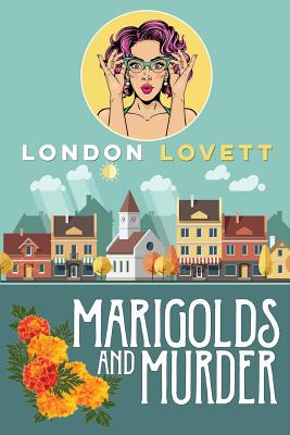 Marigolds and Murder (Port Danby Cozy Mystery)