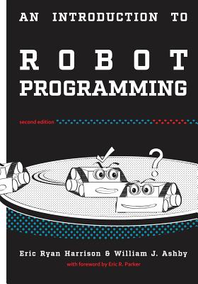 Image for An Introduction to Robot Programming: Programming Sumo Robots with the MRK-2