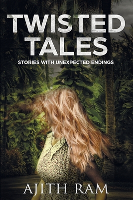 Twisted Tales Short Stories with Unexpected Endings