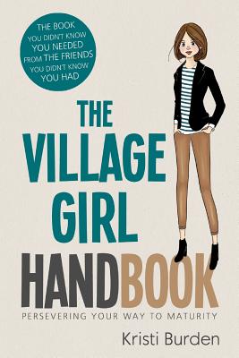 The Village Girl Handbook 2 (Persevering Your Way to Maturity)