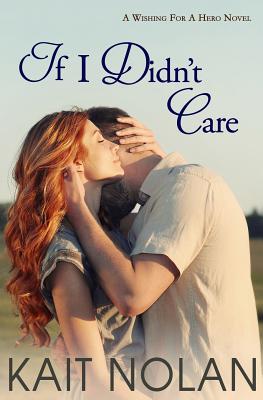 If I Didn't Care (Wishing For A Hero)