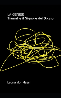 La Genesi. Tiamat e il Signore del Sogno