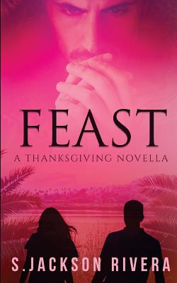 Image for Feast: A Thanksgiving Novella Feast: A Thanksgiving Novella