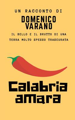 Calabria amara: Il bello e il brutto di una terra molto spesso trascurata