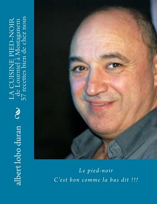 La cuisine pied-noir: de Lourmel Mostaganem