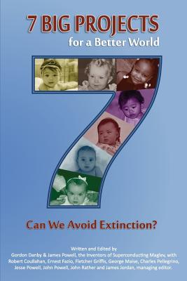 7 Big Projects for a Better World: Can We Avoid Extinction