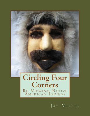 Circling Four Corners: Re-Viewing Native American Indiens