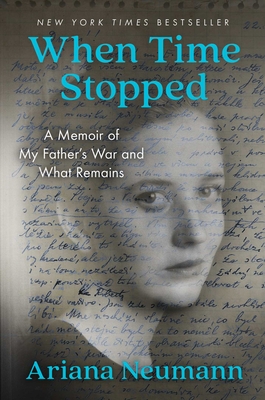 Image for When Time Stopped: A Memoir of My Father's War and What Remains