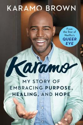 Karamo: My Story Of Embracing Purpose, Healing, And Hope