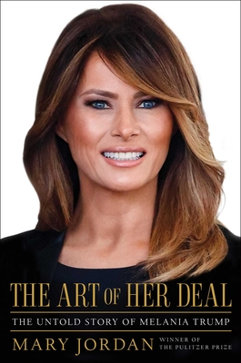 Image for The Art of Her Deal: The Untold Story of Melania Trump